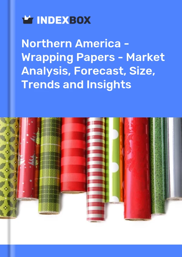 Report Northern America - Wrapping Papers - Market Analysis, Forecast, Size, Trends and Insights for 499$