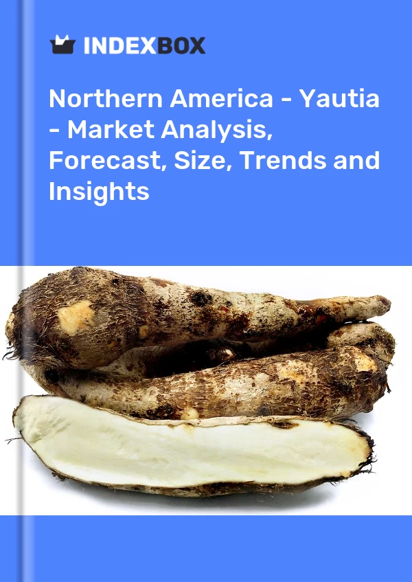 Report Northern America - Yautia - Market Analysis, Forecast, Size, Trends and Insights for 499$