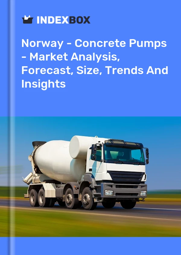 Report Norway - Concrete Pumps - Market Analysis, Forecast, Size, Trends and Insights for 499$