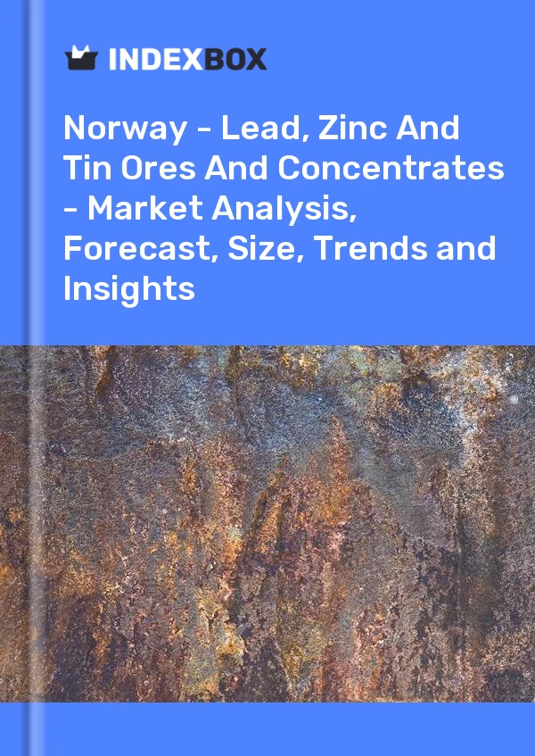 Report Norway - Lead, Zinc and Tin Ores and Concentrates - Market Analysis, Forecast, Size, Trends and Insights for 499$
