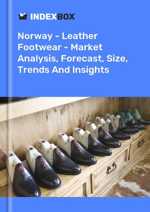 Norway - Leather Footwear - Market Analysis, Forecast, Size, Trends And Insights