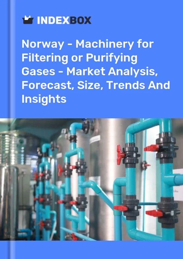 Report Norway - Machinery for Filtering or Purifying Gases - Market Analysis, Forecast, Size, Trends and Insights for 499$