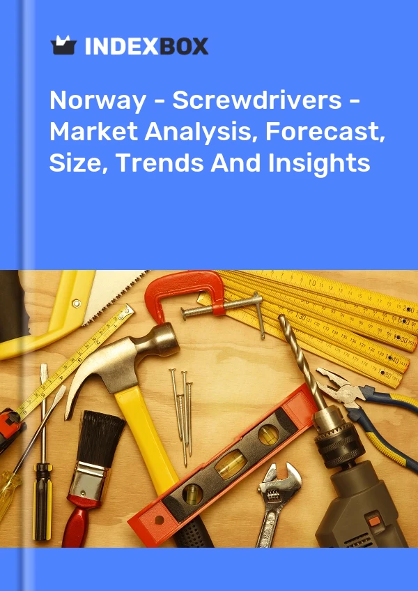 Report Norway - Screwdrivers - Market Analysis, Forecast, Size, Trends and Insights for 499$