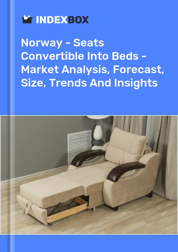 Report Norway - Seats Convertible Into Beds - Market Analysis, Forecast, Size, Trends and Insights for 499$