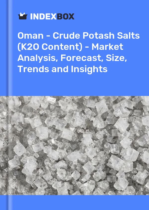 Report Oman - Crude Potash Salts (K2O Content) - Market Analysis, Forecast, Size, Trends and Insights for 499$