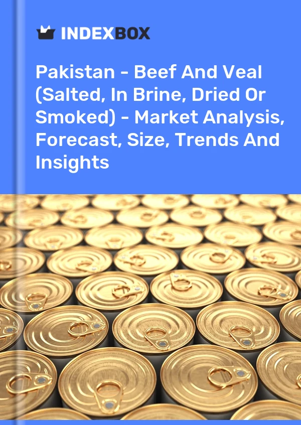 Report Pakistan - Beef and Veal (Salted, in Brine, Dried or Smoked) - Market Analysis, Forecast, Size, Trends and Insights for 499$