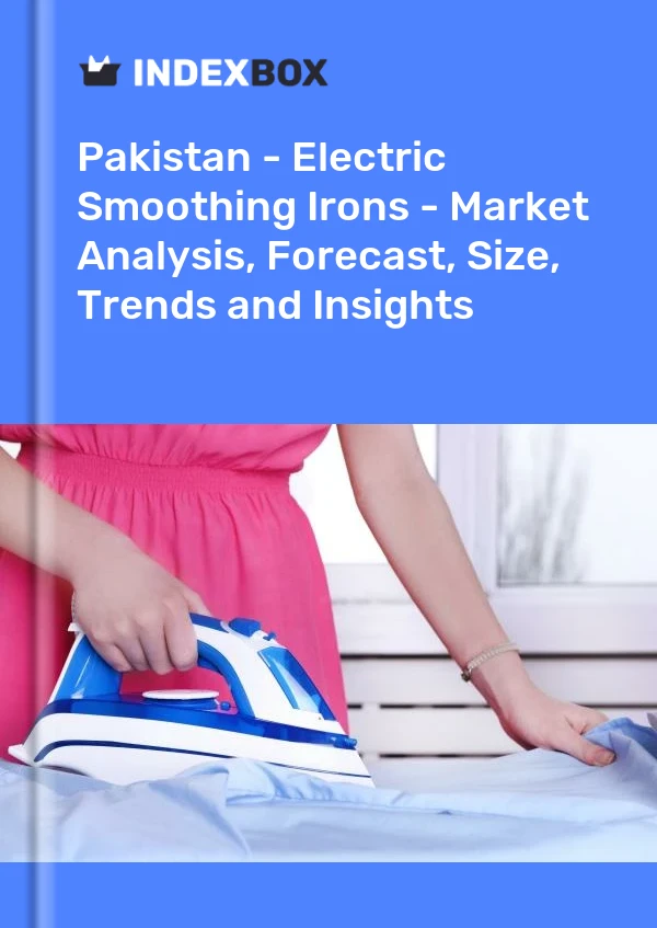 Pakistan - Electric Smoothing Irons - Market Analysis, Forecast, Size, Trends and Insights