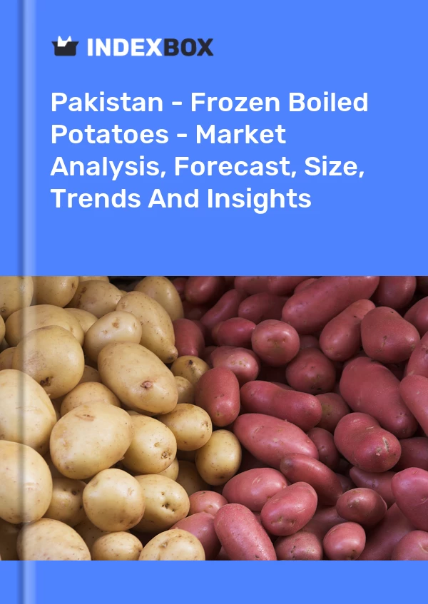 Report Pakistan - Frozen Boiled Potatoes - Market Analysis, Forecast, Size, Trends and Insights for 499$