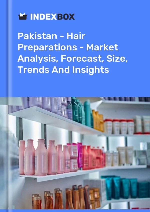 Pakistan - Hair Preparations - Market Analysis, Forecast, Size, Trends And Insights