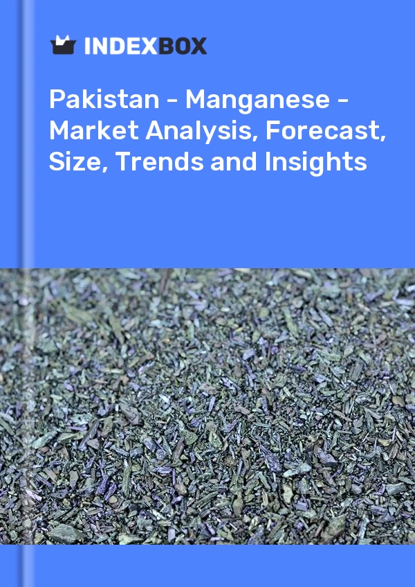 Report Pakistan - Manganese - Market Analysis, Forecast, Size, Trends and Insights for 499$