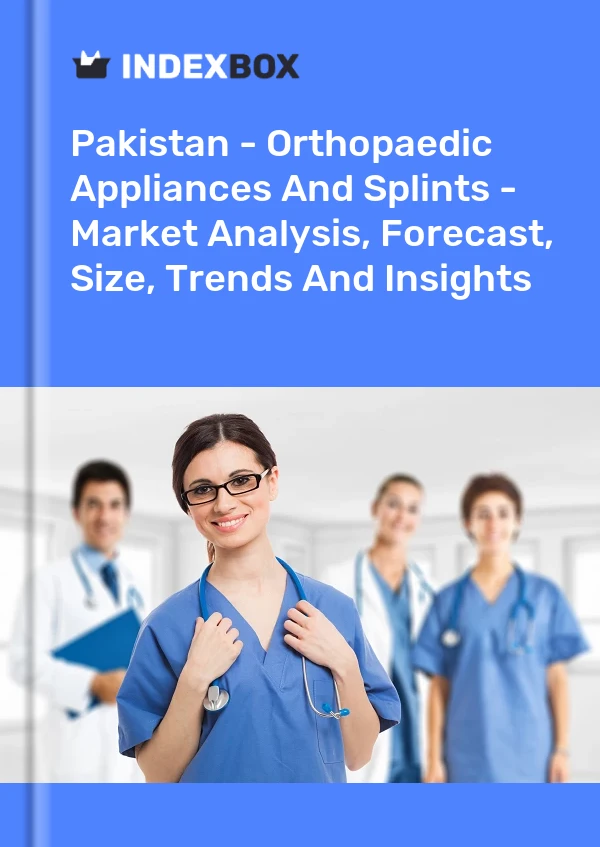 Pakistan - Orthopaedic Appliances And Splints - Market Analysis, Forecast, Size, Trends And Insights