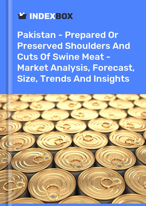 Report Pakistan - Prepared or Preserved Shoulders and Cuts of Swine Meat - Market Analysis, Forecast, Size, Trends and Insights for 499$