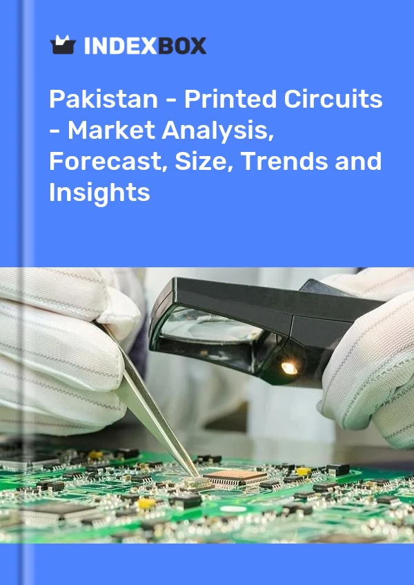 Pakistan - Printed Circuits - Market Analysis, Forecast, Size, Trends and Insights