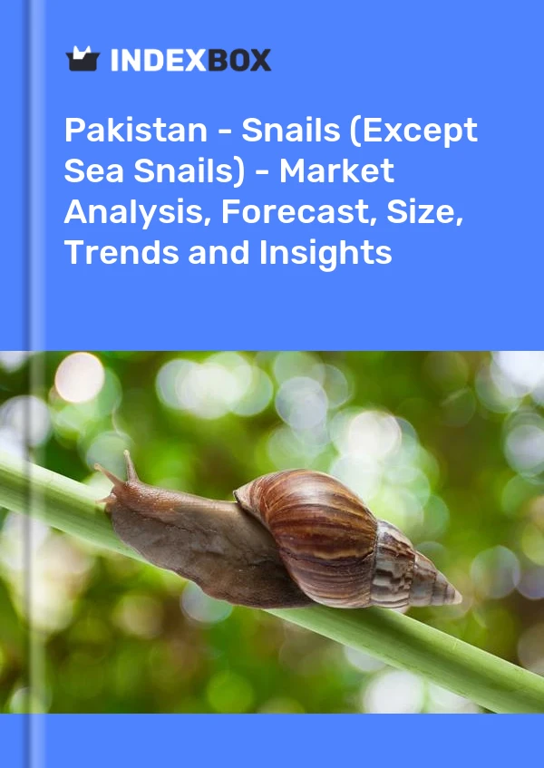 Report Pakistan - Snails (Except Sea Snails) - Market Analysis, Forecast, Size, Trends and Insights for 499$