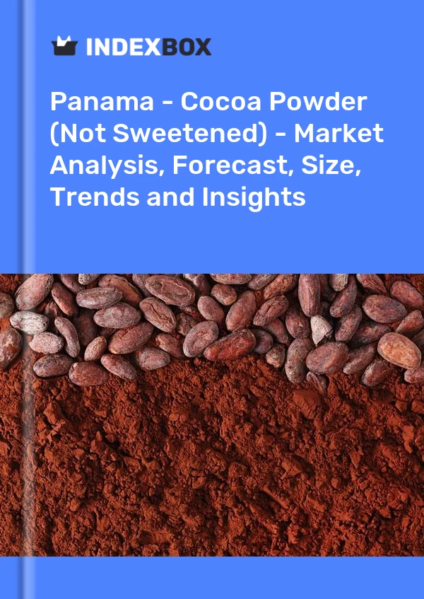 Panama - Cocoa Powder (Not Sweetened) - Market Analysis, Forecast, Size, Trends and Insights