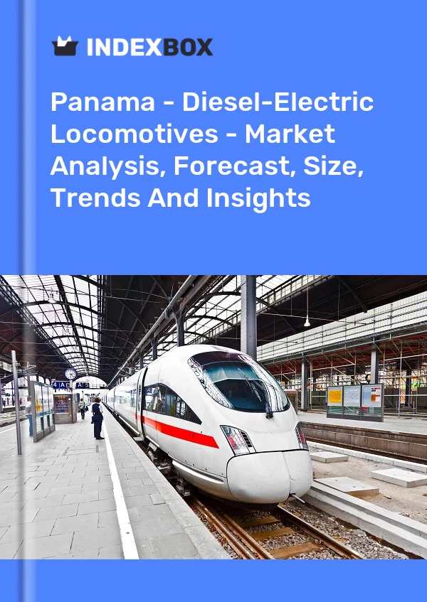 Report Panama - Diesel-Electric Locomotives - Market Analysis, Forecast, Size, Trends and Insights for 499$