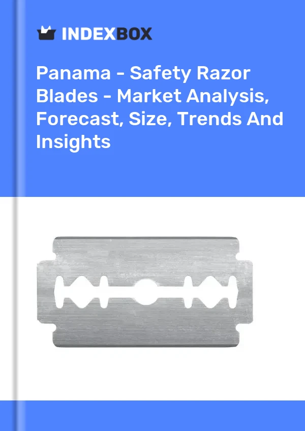Report Panama - Safety Razor Blades - Market Analysis, Forecast, Size, Trends and Insights for 499$