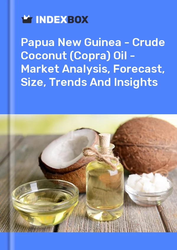 Report Papua New Guinea - Crude Coconut (Copra) Oil - Market Analysis, Forecast, Size, Trends and Insights for 499$