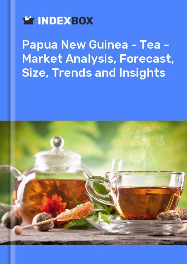 Report Papua New Guinea - Tea - Market Analysis, Forecast, Size, Trends and Insights for 499$