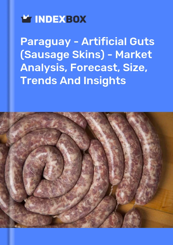 Report Paraguay - Artificial Guts (Sausage Skins) - Market Analysis, Forecast, Size, Trends and Insights for 499$