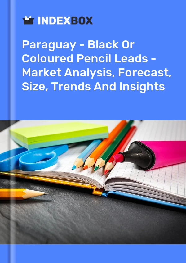 Paraguay - Black Or Coloured Pencil Leads - Market Analysis, Forecast, Size, Trends And Insights