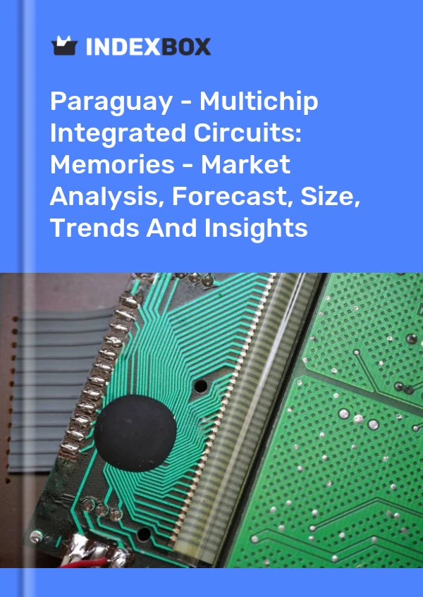 Paraguay - Multichip Integrated Circuits: Memories - Market Analysis, Forecast, Size, Trends And Insights