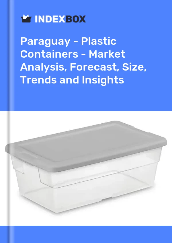 Report Paraguay - Plastic Containers - Market Analysis, Forecast, Size, Trends and Insights for 499$