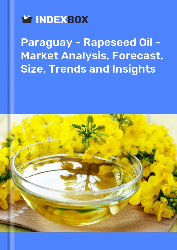 Report Paraguay - Rapeseed Oil - Market Analysis, Forecast, Size, Trends and Insights for 499$