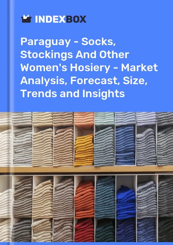 Report Paraguay - Socks, Stockings and Other Women's Hosiery - Market Analysis, Forecast, Size, Trends and Insights for 499$