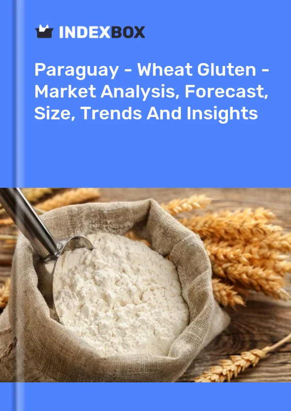 Report Paraguay - Wheat Gluten - Market Analysis, Forecast, Size, Trends and Insights for 499$
