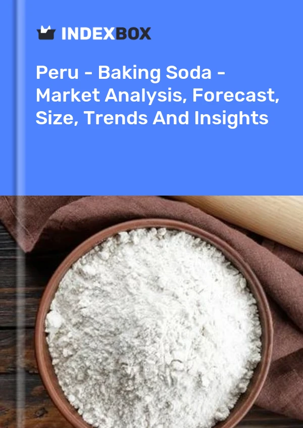 Peru - Baking Soda - Market Analysis, Forecast, Size, Trends And Insights