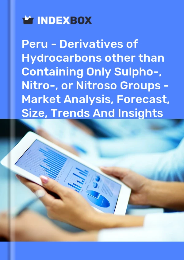 Report Peru - Derivatives of Hydrocarbons other than Containing Only Sulpho-, Nitro-, or Nitroso Groups - Market Analysis, Forecast, Size, Trends and Insights for 499$