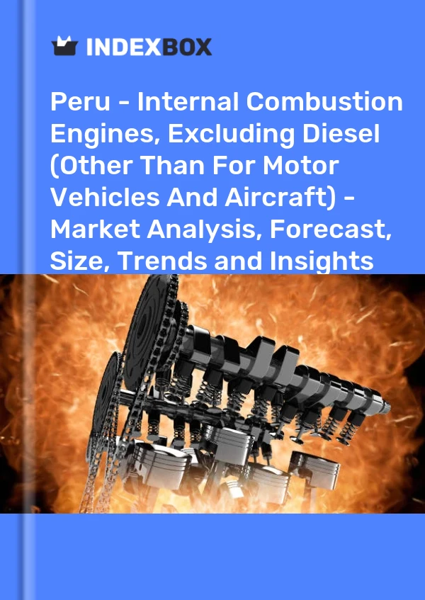 Report Peru - Internal Combustion Engines, Excluding Diesel (Other Than for Motor Vehicles and Aircraft) - Market Analysis, Forecast, Size, Trends and Insights for 499$
