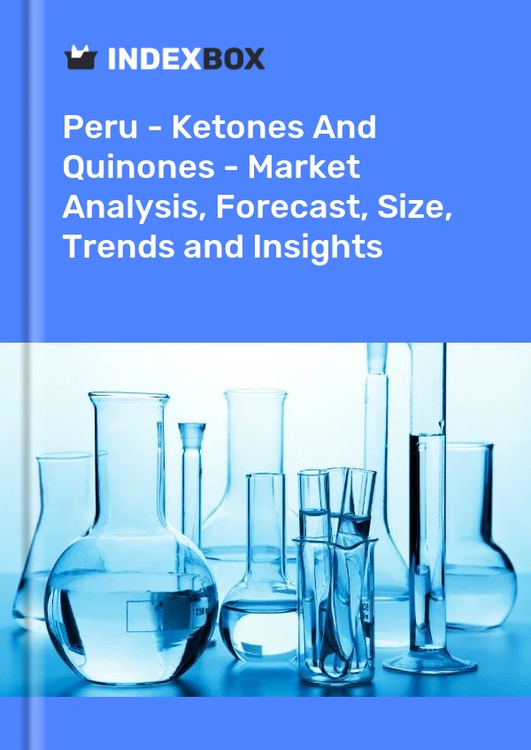 Report Peru - Ketones and Quinones - Market Analysis, Forecast, Size, Trends and Insights for 499$