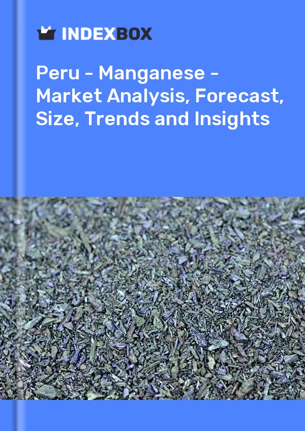 Report Peru - Manganese - Market Analysis, Forecast, Size, Trends and Insights for 499$