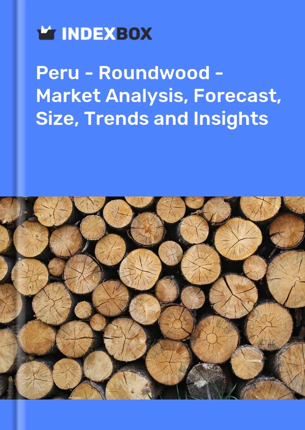 Report Peru - Roundwood - Market Analysis, Forecast, Size, Trends and Insights for 499$