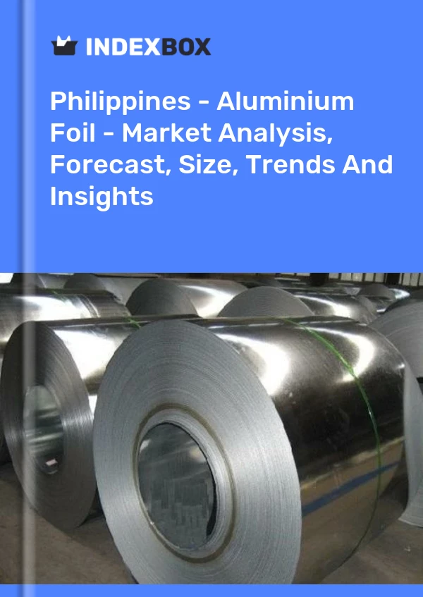 Report Philippines - Aluminium Foil - Market Analysis, Forecast, Size, Trends and Insights for 499$