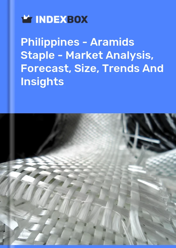 Report Philippines - Aramids Staple - Market Analysis, Forecast, Size, Trends and Insights for 499$