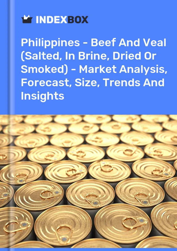 Report Philippines - Beef and Veal (Salted, in Brine, Dried or Smoked) - Market Analysis, Forecast, Size, Trends and Insights for 499$