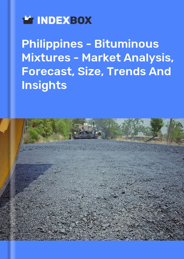 Report Philippines - Bituminous Mixtures - Market Analysis, Forecast, Size, Trends and Insights for 499$