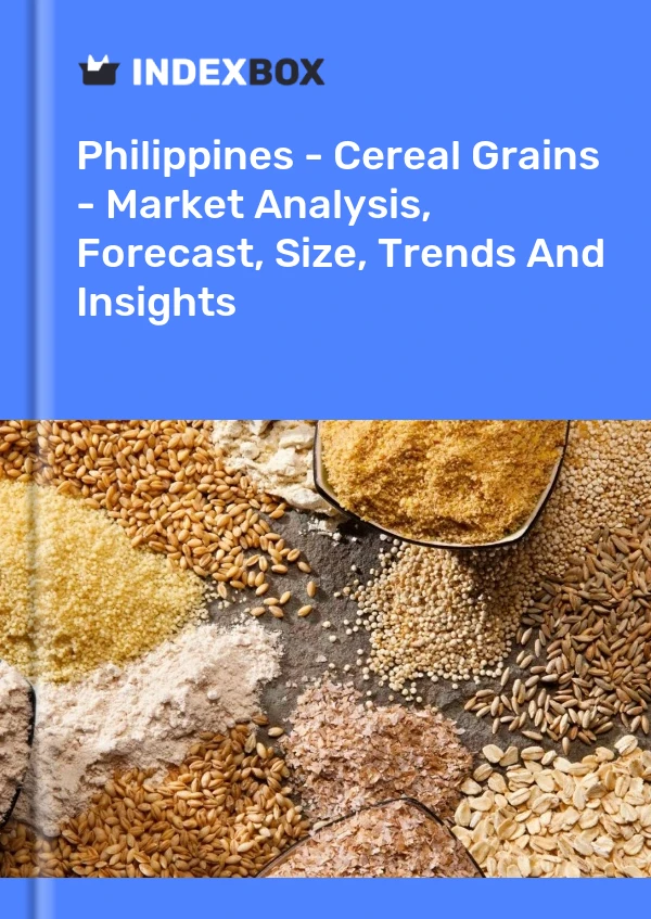 Report Philippines - Cereal Grains - Market Analysis, Forecast, Size, Trends and Insights for 499$
