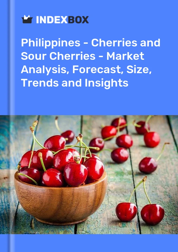 Report Philippines - Cherries and Sour Cherries - Market Analysis, Forecast, Size, Trends and Insights for 499$