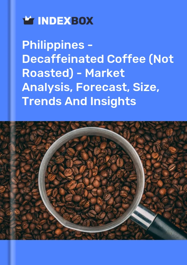 Philippines - Decaffeinated Coffee (Not Roasted) - Market Analysis, Forecast, Size, Trends And Insights