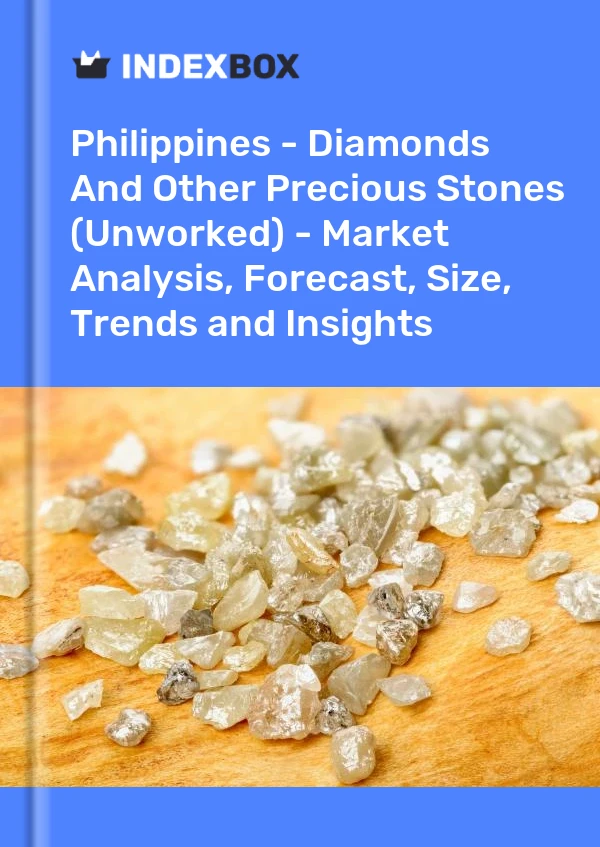 Report Philippines - Diamonds and Other Precious Stones (Unworked) - Market Analysis, Forecast, Size, Trends and Insights for 499$