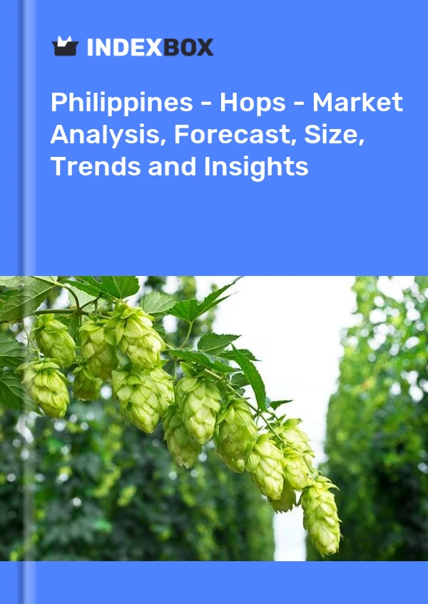 Report Philippines - Hops - Market Analysis, Forecast, Size, Trends and Insights for 499$