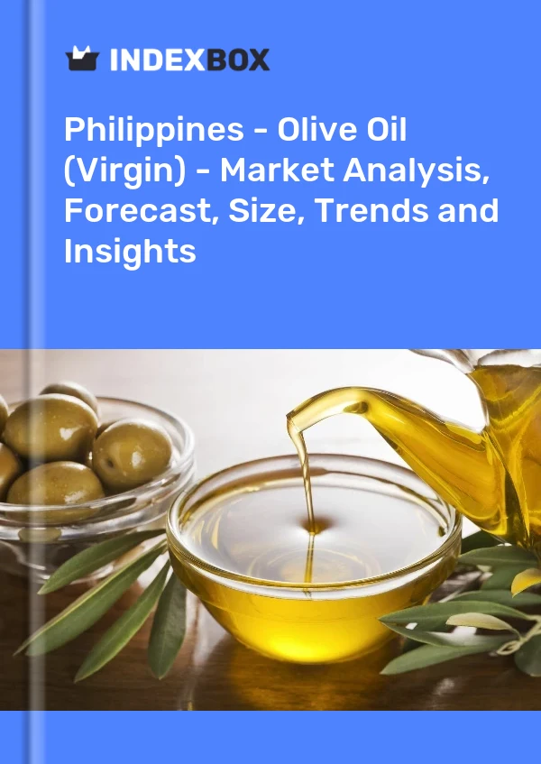Philippines - Olive Oil (Virgin) - Market Analysis, Forecast, Size, Trends and Insights