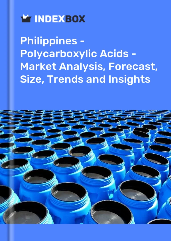 Report Philippines - Polycarboxylic Acids - Market Analysis, Forecast, Size, Trends and Insights for 499$