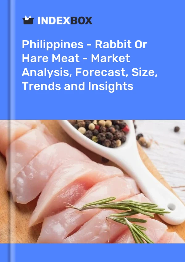 Report Philippines - Rabbit or Hare Meat - Market Analysis, Forecast, Size, Trends and Insights for 499$