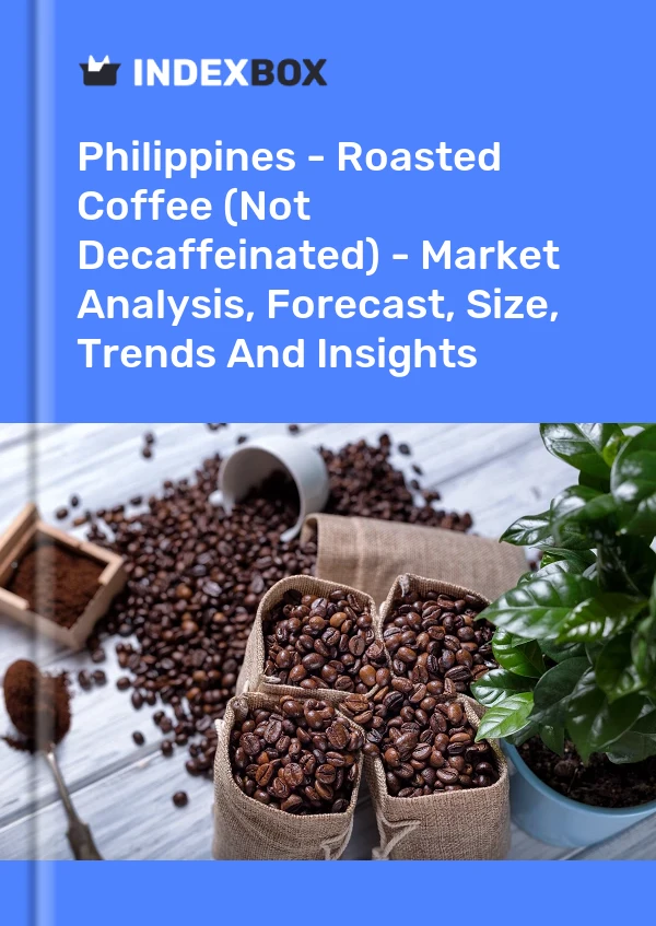 Philippines - Roasted Coffee (Not Decaffeinated) - Market Analysis, Forecast, Size, Trends And Insights