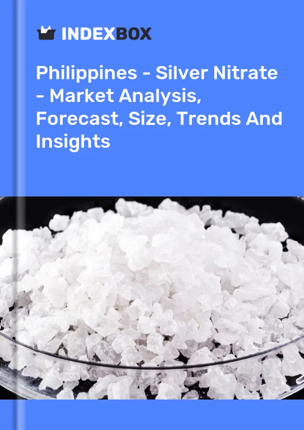 Report Philippines - Silver Nitrate - Market Analysis, Forecast, Size, Trends and Insights for 499$